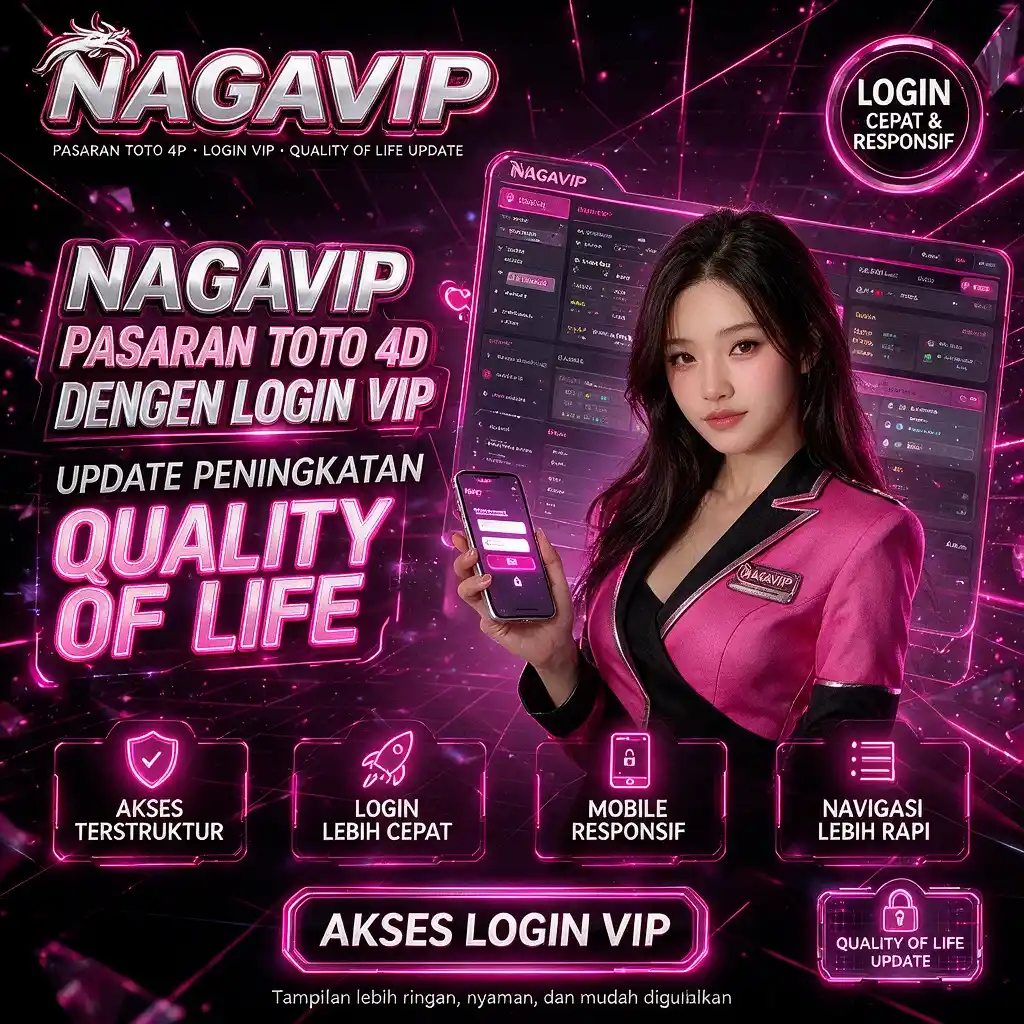 NagaVIP : Pasaran toto 4D dengan Login VIP & Update Peningkatan Quality of Life